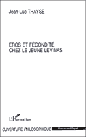 Couverture : Eros et fécondité chez le jeune Lévinas