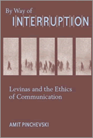 Couverture : By Way of Interruption: Levinas and the Ethics of Communication