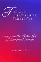 Couverture : The Face of the Other and the Trace of God: Essays on the Philosophy of Emmanuel Levinas (Perspectives in Continental Philosophy, 10)