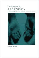 Couverture : Corporeal Generosity: On Giving With Nietzsche, Merleau-Ponty, and Levinas