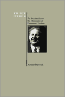 Couverture : To the Other: An Introduction to the Philosophy of Emmanuel Levinas