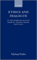 Couverture : Ethics and Dialogue: In the Works of Levinas, Bakhtin, Mandel’shtam, and Celan