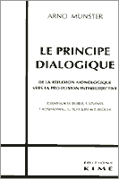 Couverture : Le principe dialogique : de la réflexion monologique à la pro-flexion intersubjective (essai sur M. Buber, E. Lévinas, F. Rosenzweig, G. Scholem et E. Bloch)